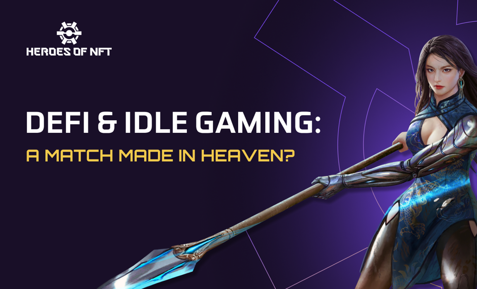 DeFi & Idle Gaming: A Match Made In Heaven?