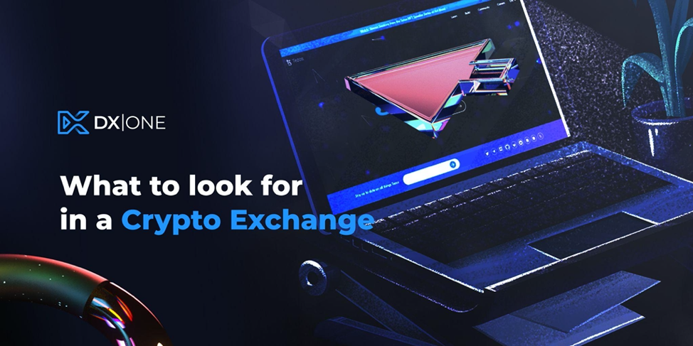 What to look for in a Crypto Exchange: How to find your perfect platform